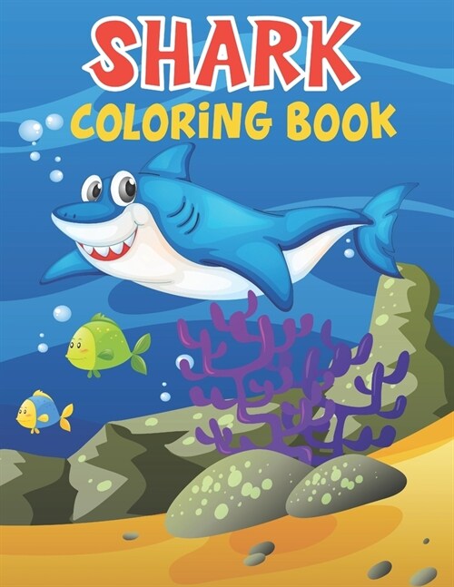 Shark Coloring Book: Cute Shark Coloring Books for Girls Boys Kids and Anyone Who Loves Baby Shark (Paperback)