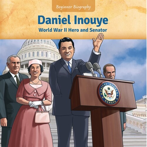 Daniel Inouye: World War II Hero and Senator (Paperback)