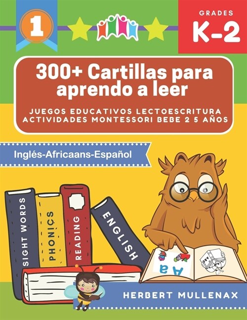 300+ Cartillas para aprendo a leer - Juegos educativos lectoescritura actividades montessori bebe 2 5 a?s: Lecturas CORTAS y R핻IDAS para ni?s de Pr (Paperback)