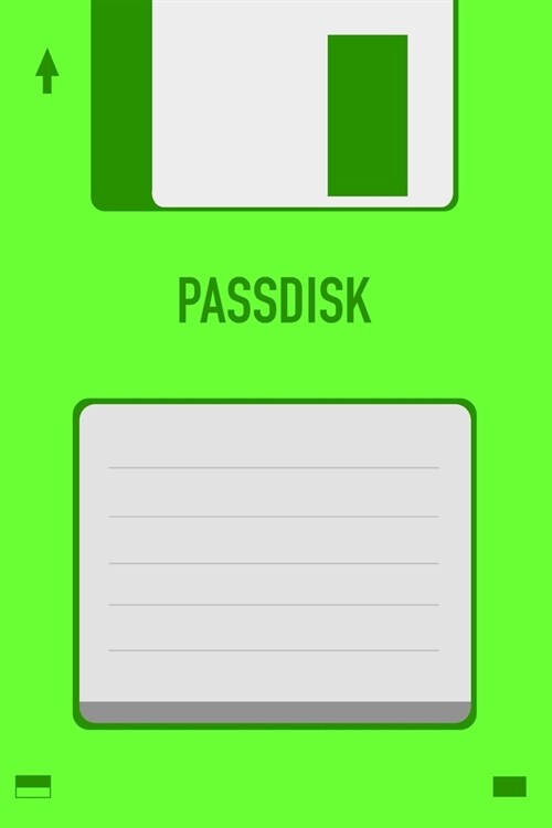 Green Passdisk Floppy Disk 3.5 Diskette Retro Password log [110pages][6x9]: Vintage Retrowave Vaporwave Theme (Paperback)