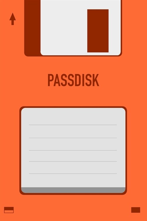 Orange Passdisk Floppy Disk 3.5 Diskette Retro Password log [110pages][6x9]: Vintage Retrowave Vaporwave Theme (Paperback)
