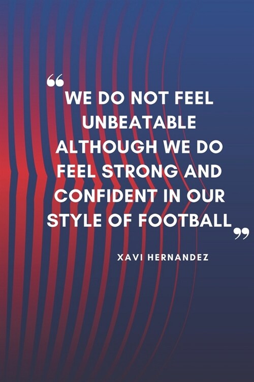 XAVI HERNANDEZ Quote Planner For Fc Barcelona Fans: Monthly Planner / Journal Gift, 120 Pages, 6x9, Soft Cover, Matte Finish (Paperback)