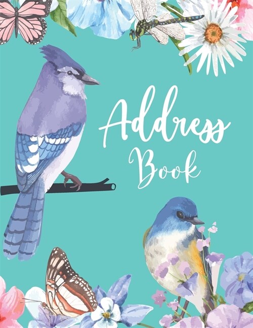 Address Book: Large Print Phone Book & Addresses Book with Tabs, Flower and Bird Design (Paperback)