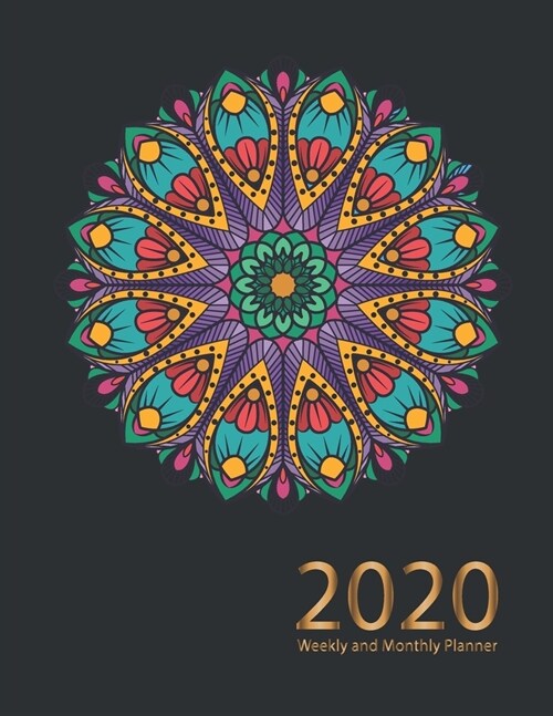 2020 Planner Weekly and Monthly: Jan 1, 2020 to Dec 31, 2020: Weekly & Monthly Planner + Calendar Views - Inspirational Quotes and Mandala Cover (2020 (Paperback)