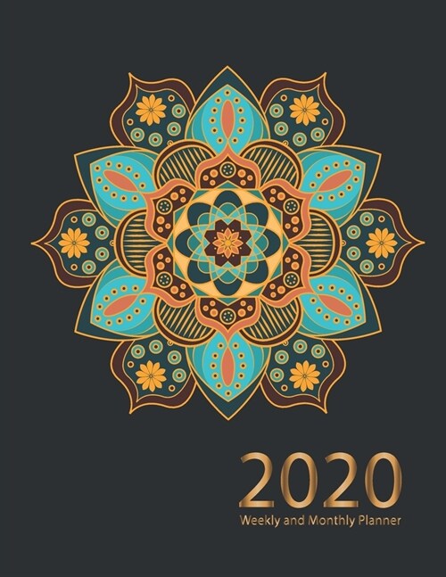 2020 Planner Weekly and Monthly: Jan 1, 2020 to Dec 31, 2020: Weekly & Monthly Planner + Calendar Views - Inspirational Quotes and Mandala Cover (2020 (Paperback)