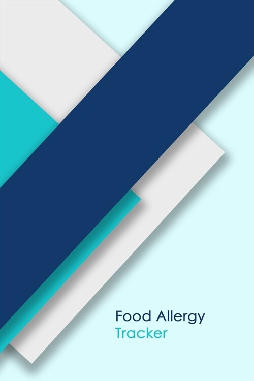 Food Allergy Tracker: Discover Food Intolerances and Allergies: A Food Diary that Tracks your Triggers and Symptoms (Paperback)