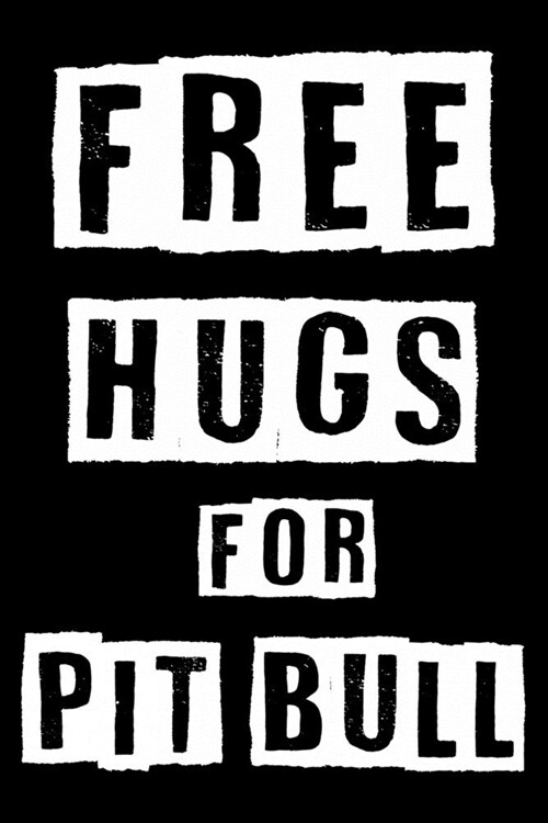 Free Hugs For Pit bull: Cute Pit bull Lined journal Notebook, Great Accessories & Gift Idea for Pit bull Owner & Lover. Lined journal Notebook (Paperback)