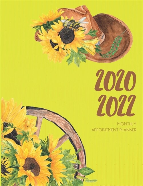 2020-2022 Three 3 Year Planner Sunflowers Monthly Calendar Gratitude Agenda Schedule Organizer: 36 Months Calendar; Appointment Diary Journal With Add (Paperback)