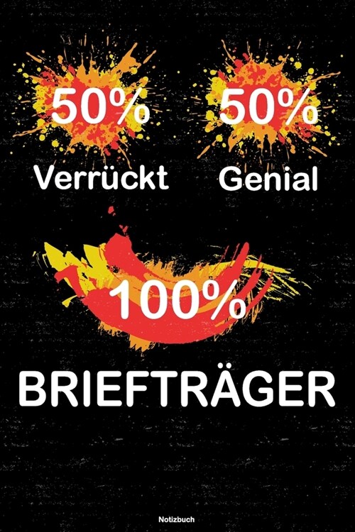 50% Verr?kt 50% Genial 100% Brieftr?er Notizbuch: Brieftr?er Journal DIN A5 liniert 120 Seiten Geschenk (Paperback)