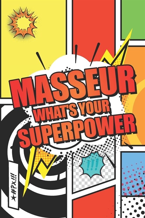 Masseur Whats your Superpower: Masseur Dot Grid Notebook, Planner or Journal - Size 6 x 9 - 110 Dotted Pages - Office Equipment, Supplies - Funny Mas (Paperback)