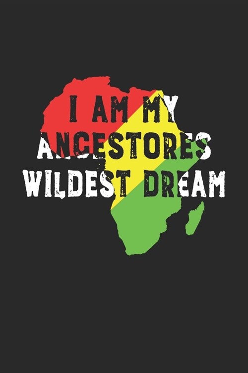 I Am My Ancestors Wildest Dream2 (Paperback)