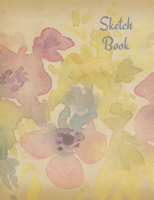 Sketch Book: Watercolor flowers; 100 sheets/200 pages; 8.5 x 11 (Paperback)
