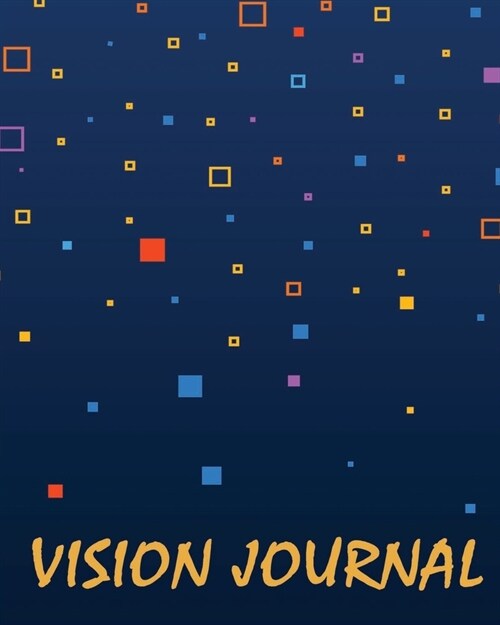 Vision Journal: Vision Board Book - A Dream & Goal Setting Planner & Notebook for Affirmation and Visualization - Prompts & Lined Pape (Paperback)