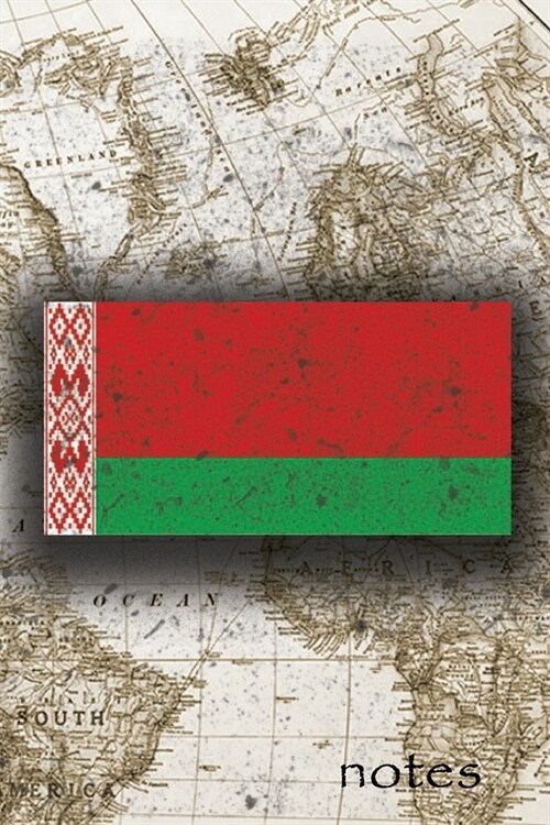 Notes: Beautiful Flag Of Belarus Lined Journal Or Notebook, Great Gift For People Who Love To Travel, Perfect For Work Or Sch (Paperback)