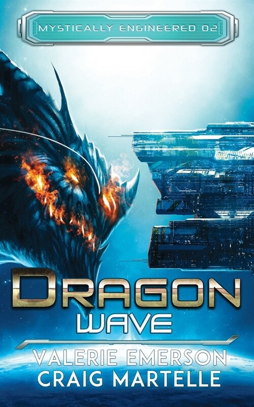 Dragon Wave: Mystics, Dragons, & Spaceships (Paperback)