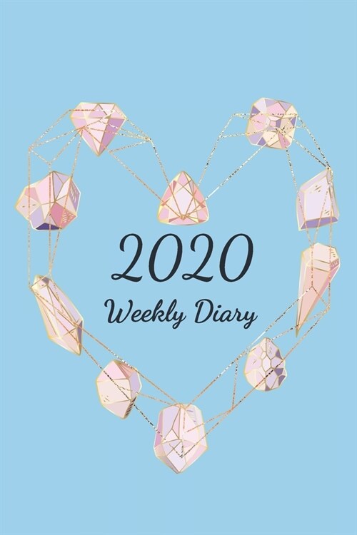 2020 Weekly Diary: Weekly Diary with Additional Lined Journal Pages (6 x 9) (Paperback)