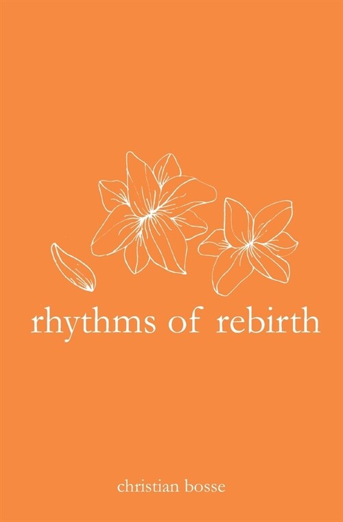 Rhythms of Rebirth: A Collection of Poetry and Quotes (Paperback)