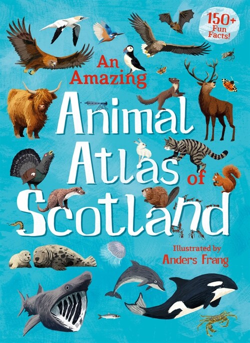 An Amazing Animal Atlas of Scotland (Hardcover)