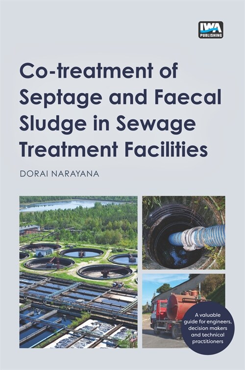 Co-Treatment of Septage and Faecal Sludge in Sewage Treatment Facilities (Paperback)