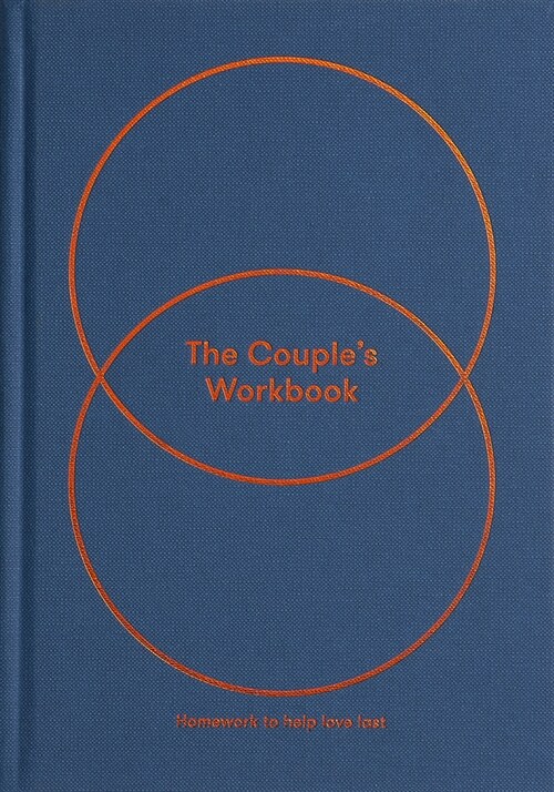 The Couples Workbook : homework to help love last (Hardcover)