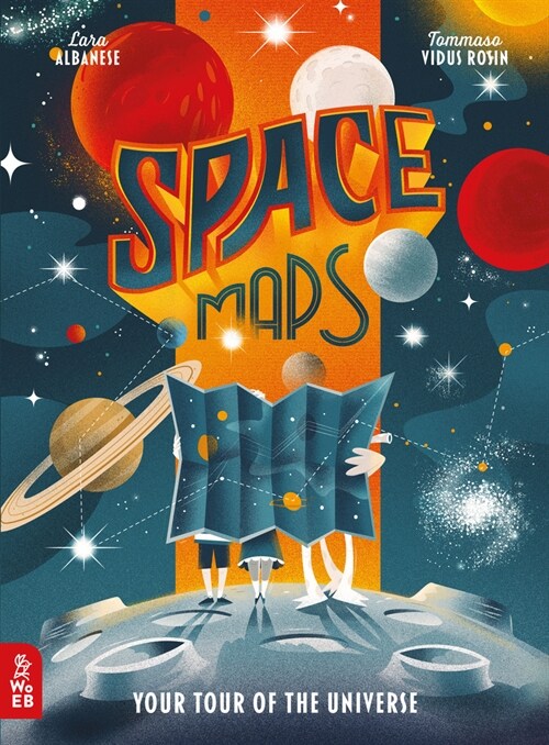 Space Maps: Your Tour of the Universe (Hardcover)