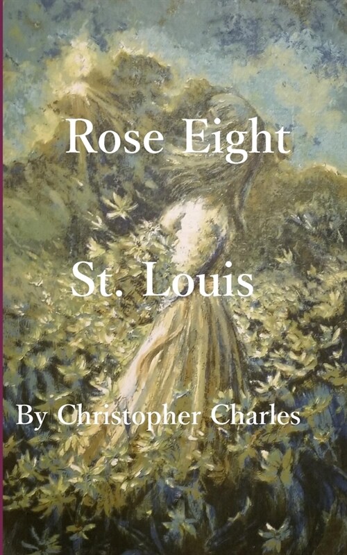 Rose Eight: St. Louis (Paperback)