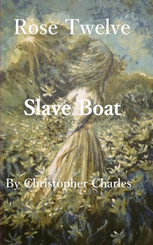 Rose Twelve: Slave Boat (Paperback)