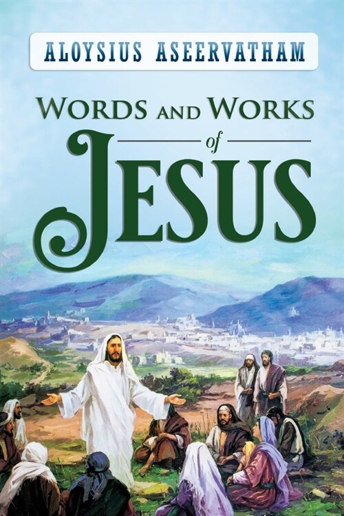 Words and Works of Jesus (Paperback)