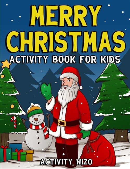 Merry Christmas Activity Book For Kids: Coloring, Dot to Dot, Mazes, and More for Ages 4-8 (Paperback)