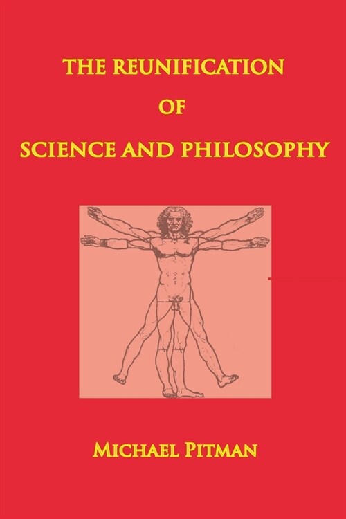 The The Reunification of Science and Philosophy (Paperback)