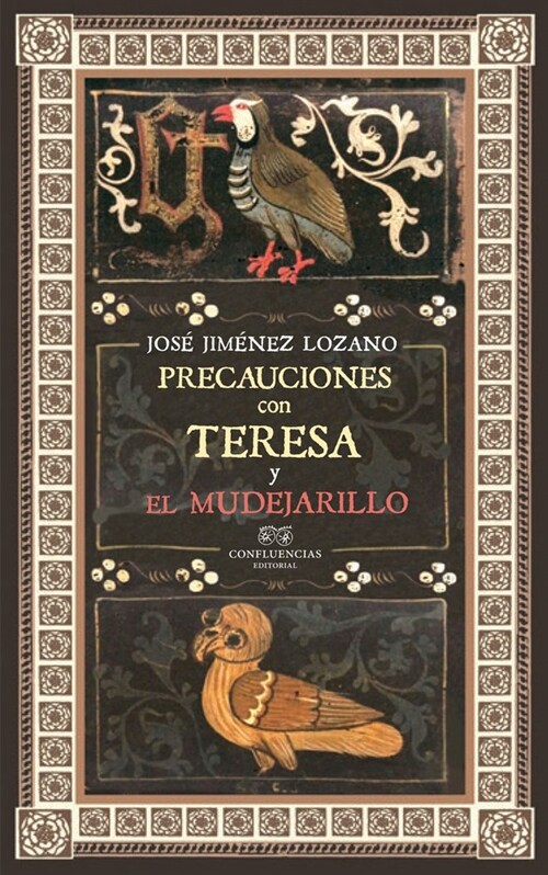 PRECAUCIONES CON TERESA Y EL MUDEJARILLO (Paperback)