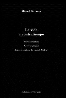 LA VIDA A CONTRATIEMPO (Book)
