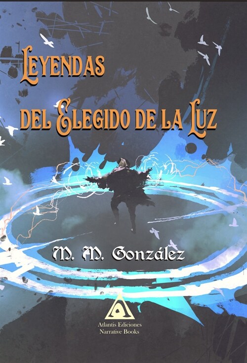LEYENDAS DEL ELEGIDO DE LA LUZ (Book)