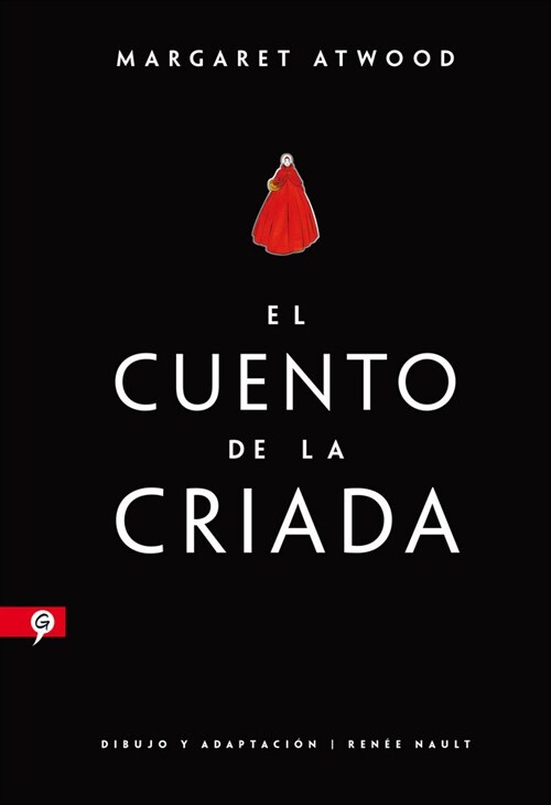 El Cuento de la Criada (Novela Gr?ica) / The Handmaids Tale (Graphic Novel) (Hardcover)