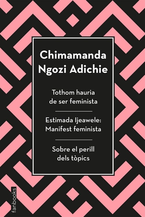 TOTHOM HAURIA DE SER FEMINISTA, ESTIMADA IJEAWELE I SOBRE EL (Hardcover)