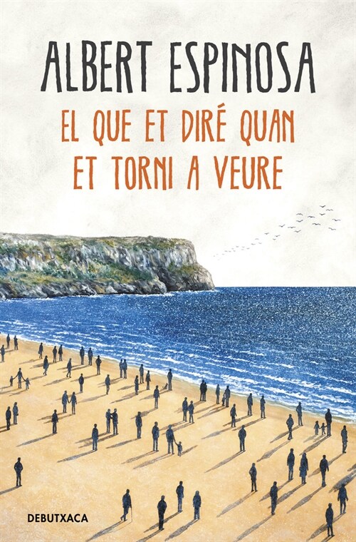 EL QUE ET DIRE QUAN ET TORNI A VEURE (Book)