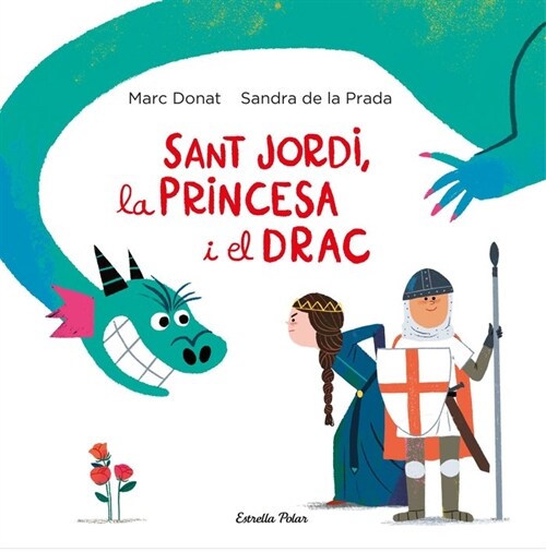 SANT JORDI, LA PRINCESA I EL DRAC (Hardcover)