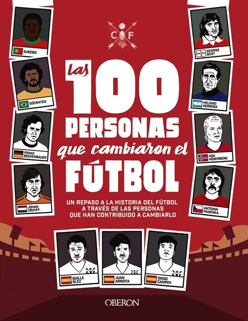 LAS 100 PERSONAS QUE CAMBIARON EL FUTBOL (Book)