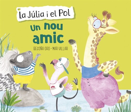 UN NOU AMIC (LA JULIA I EL POL) (Book)