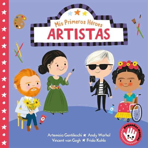 MIS Primeros H?oes: Artistas / My First Heroes: Artists (Board Books)