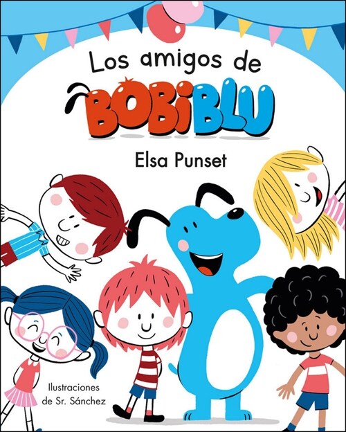 Los Amigos de Bobibl?/ Bobiblus Friends (Hardcover)