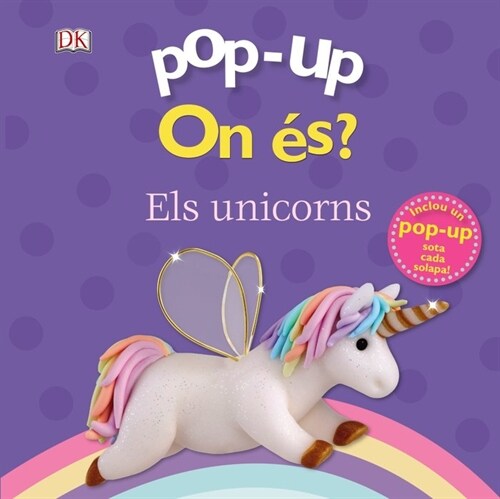 POP-UP. ON ES ELS UNICORNS (Hardcover)