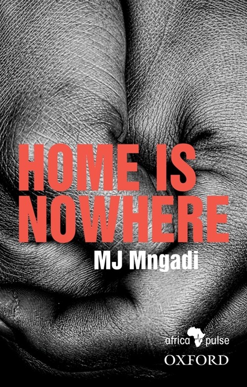 Home is Nowhere (Asikho Ndawo Bakithi) (Paperback)