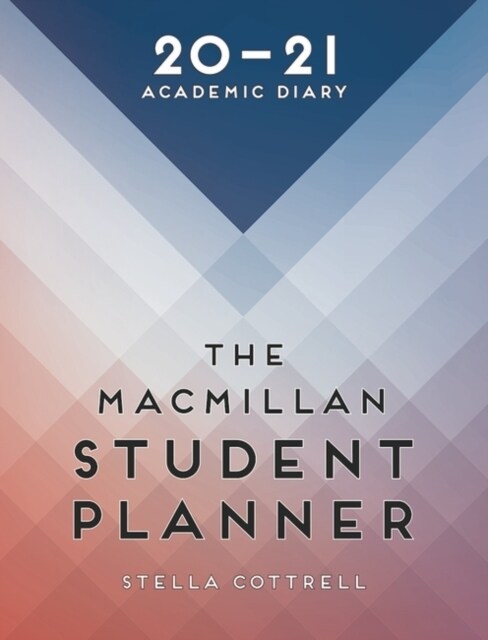 The Macmillan Student Planner 2020-21 : Academic Diary (Calendar, 1st ed. 2020)