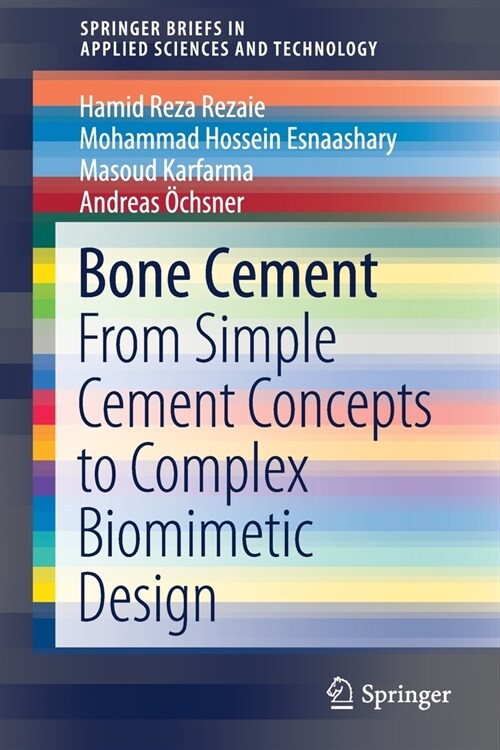 Bone Cement: From Simple Cement Concepts to Complex Biomimetic Design (Paperback, 2020)