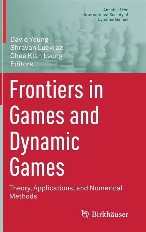 Frontiers in Games and Dynamic Games: Theory, Applications, and Numerical Methods (Hardcover, 2020)