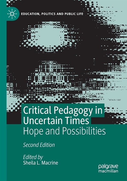 Critical Pedagogy in Uncertain Times: Hope and Possibilities (Paperback, 2, 2020)