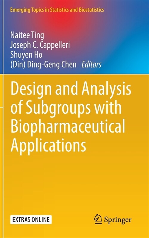 Design and Analysis of Subgroups with Biopharmaceutical Applications (Hardcover)