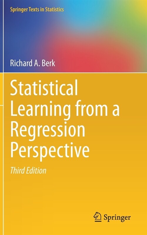 Statistical Learning from a Regression Perspective (Hardcover, 3, 2020)