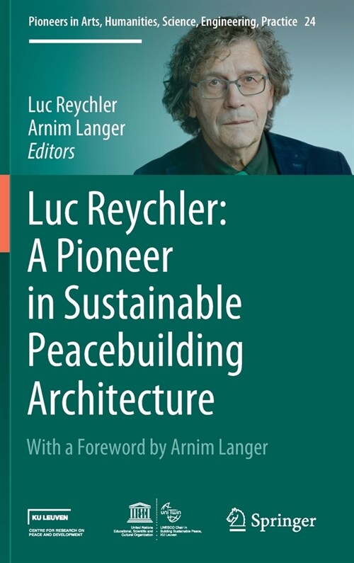 Luc Reychler: A Pioneer in Sustainable Peacebuilding Architecture (Hardcover, 2020)